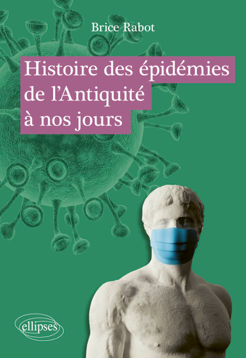 Kniha Histoire des épidémies de l’Antiquité à nos jours Rabot