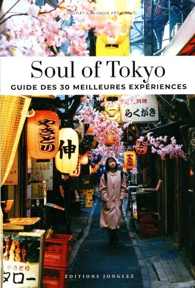 Kniha Soul of Tokyo - Guide des 30 meilleures expériences Amandine Pechiodat