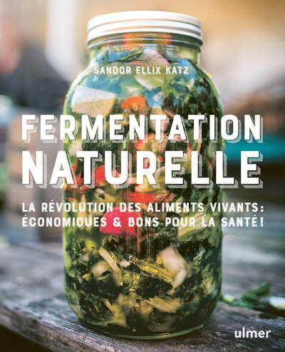 Kniha Fermentation naturelle Sandor Ellix Katz