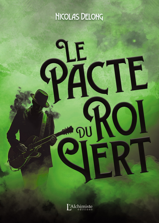 Knjiga Le Pacte du Roi Vert Nicolas Delong