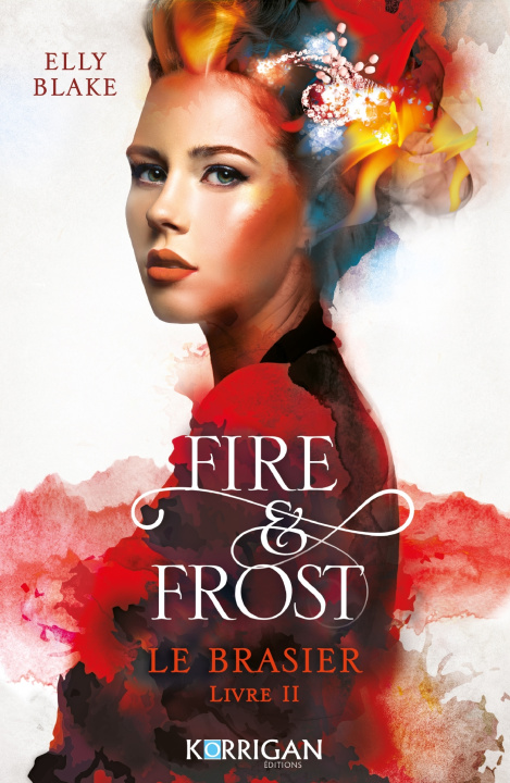 Kniha Fire & Frost T2 Elly Blake
