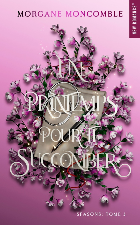 Kniha Un printemps pour te succomber Morgane Moncomble