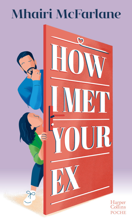 Kniha How I Met Your Ex Mhairi McFarlane