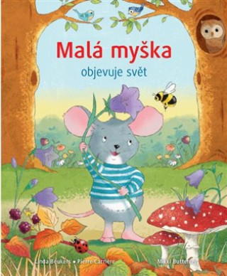 Kniha Malá myška objevuje svět Linda Beukers