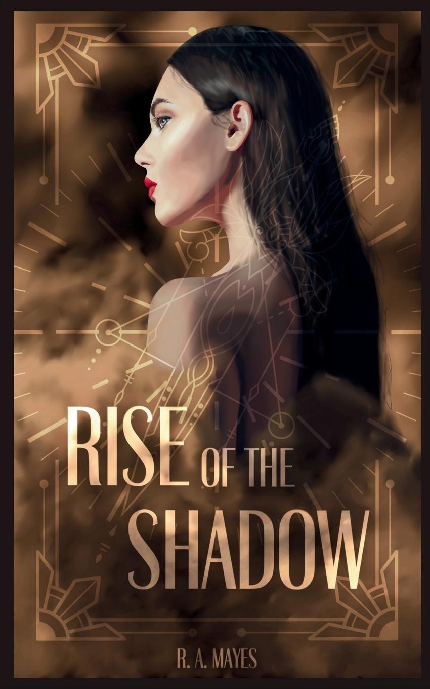 Knjiga Rise of the Shadow R. A. Mayes
