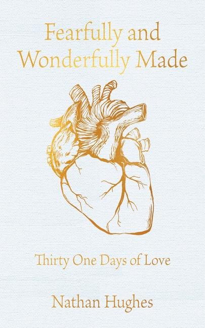 Knjiga Fearfully and Wonderfully Made Nathan Hughes