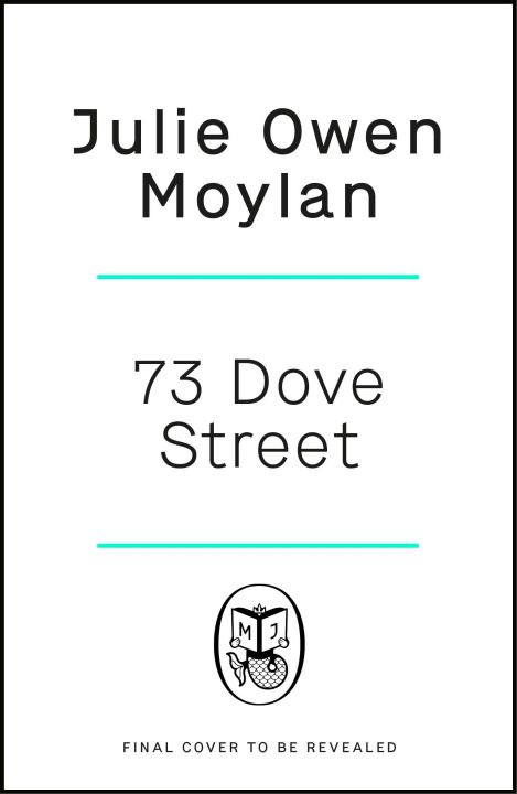 Knjiga 73 Dove Street Julie Owen Moylan