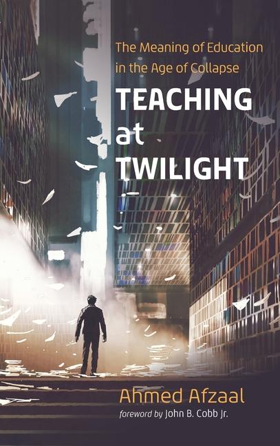 Buch Teaching at Twilight Ahmed Afzaal