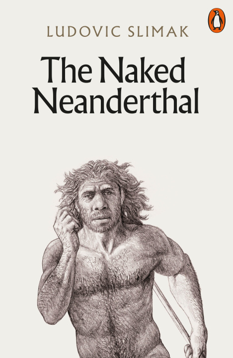 Könyv The Naked Neanderthal 