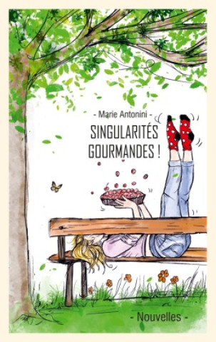 Boek Singularités gourmandes et leurs recettes Antonini