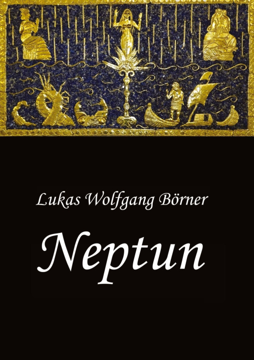 Knjiga Neptun ? Das verbotene Epos der Sumerer Sabrina Börner