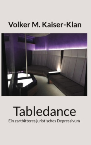 Knjiga Tabledance Volker M. Kaiser-Klan