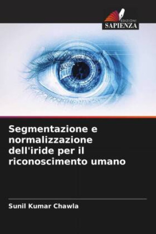 Kniha Segmentazione e normalizzazione dell'iride per il riconoscimento umano 