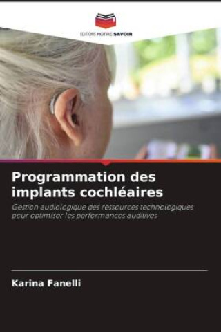 Book Programmation des implants cochléaires Karina Fanelli