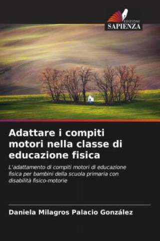 Knjiga Adattare i compiti motori nella classe di educazione fisica 