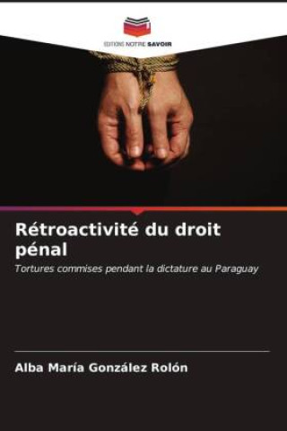 Libro Rétroactivité du droit pénal Alba María González Rolón