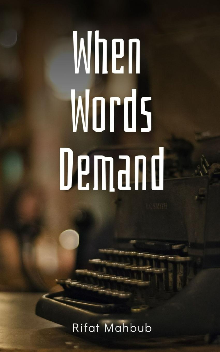 Knjiga When Words Demand Rifat Mahbub