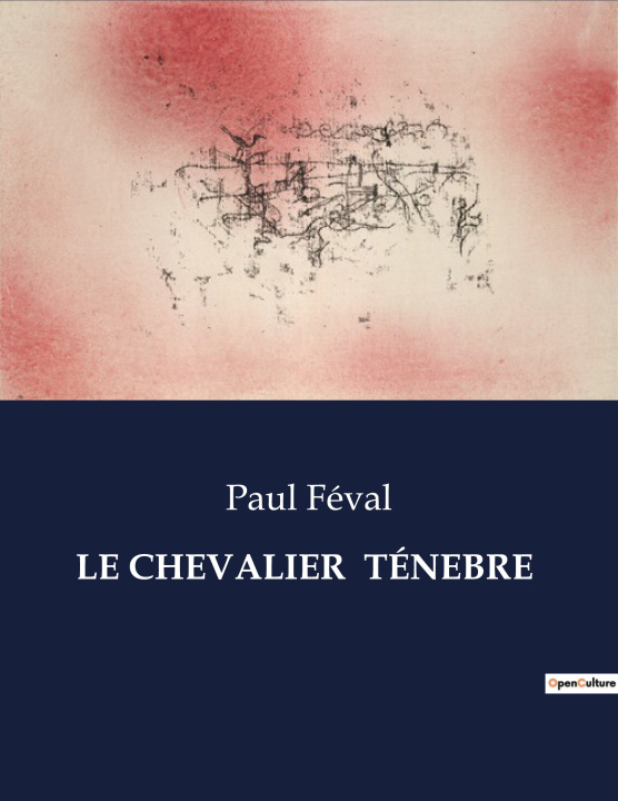 Knjiga LE CHEVALIER  TÉNEBRE Féval