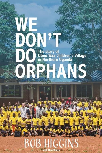Knjiga We Don't Do Orphans Robert Higgins