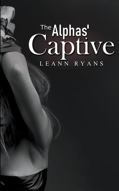 Knjiga The Alphas' Captive Leann Ryans