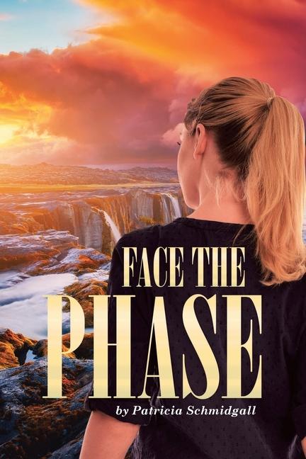 Knjiga Face the Phase Patricia Schmidgall