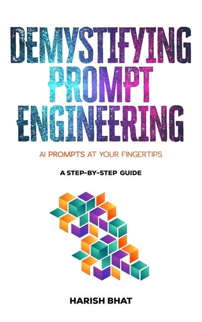 Könyv Demystifying Prompt Engineering 