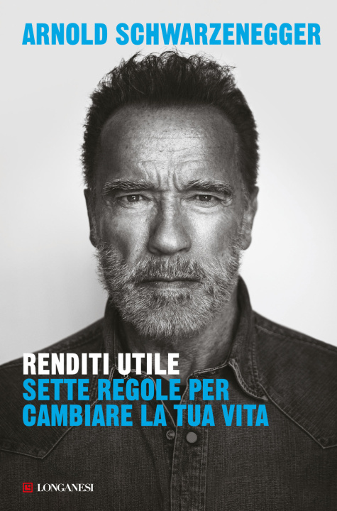 Könyv Renditi utile. Sette regole per cambiare la tua vita Arnold Schwarzenegger