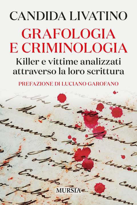 Książka Grafologia e criminologia. Killer e vittime analizzati attraverso la loro scrittura Candida Livatino