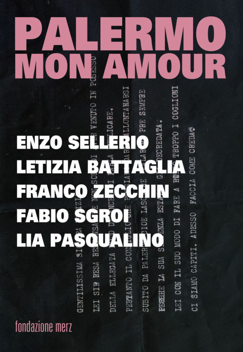 Carte Palermo mon amour. Enzo Sellerio, Letizia Battagli, Franco Zecchin, Fabio Sgroi, Lia Pasqualino 