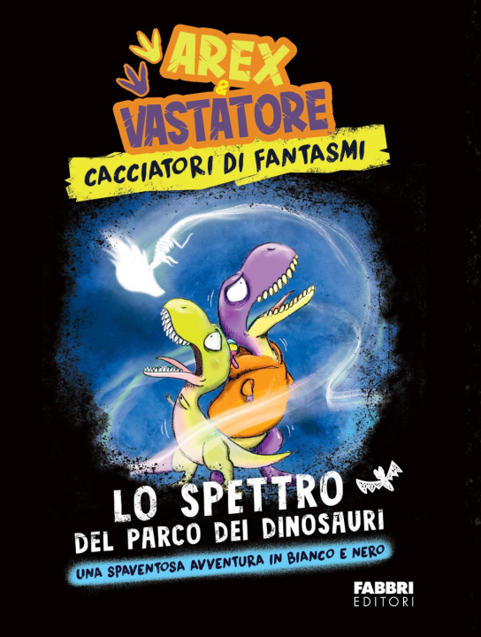 Kniha spettro del parco dei dinosauri. Arex & Vastatore, cacciatori di fantasmi Giulio Ingrosso