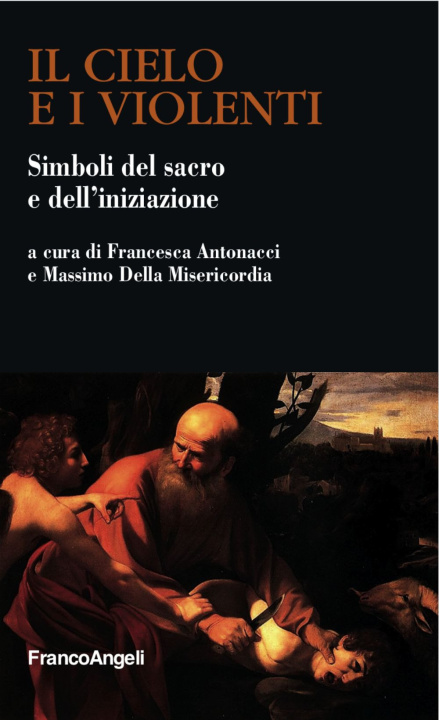 Kniha cielo e i violenti. Simboli del sacro e dell'iniziazione 