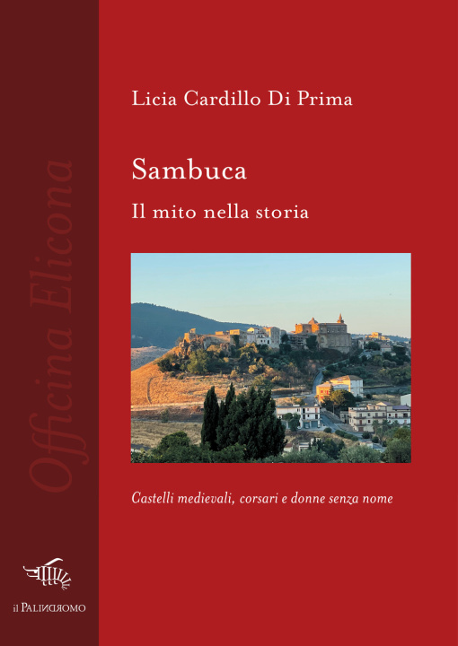 Könyv Sambuca. Il mito nella storia Licia Cardillo Di Prima