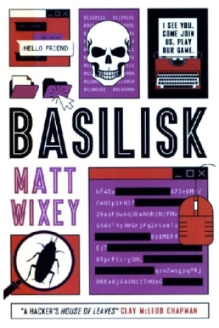 Kniha Basilisk Matt Wixey