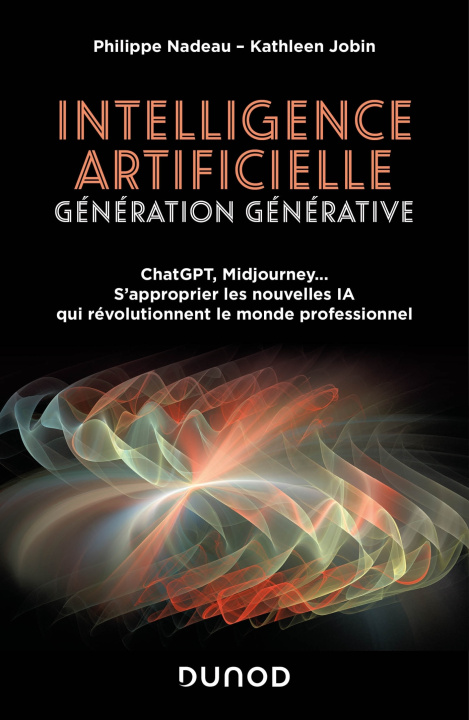 Könyv Intelligence artificielle : Génération Générative Philippe Nadeau