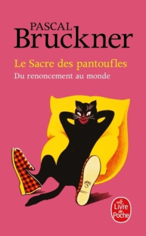Carte Le Sacre des pantoufles Pascal Bruckner