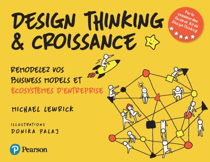 Kniha Design thinking & croissance. Remodelez vos stratégies et écosystèmes d'entreprise Michael Lewrick