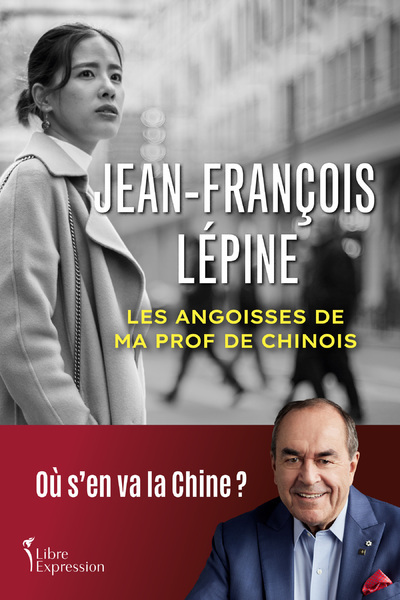 Kniha LES ANGOISSES DE MA PROF DE CHINOIS. OU S'EN VA LA CHINE ? LEPINE JEAN-FRANCOIS