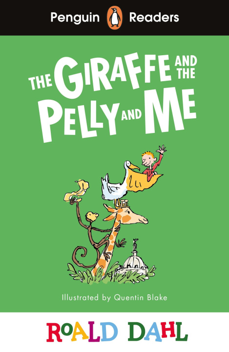 Könyv Penguin Readers Level 1: Roald Dahl The Giraffe and the Pelly and Me (ELT Graded Reader) 