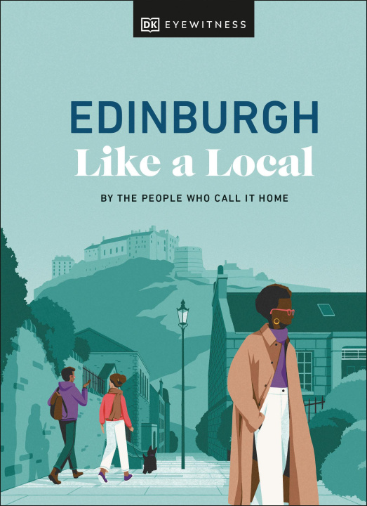 Kniha Edinburgh Like a Local: By the People Who Call It Home Kenza Marland
