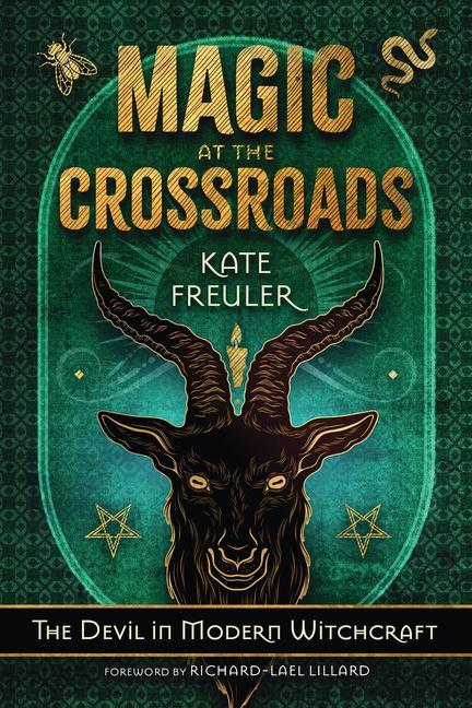 Libro Magic at the Crossroads: The Devil in Modern Witchcraft Richard-Lael Lillard