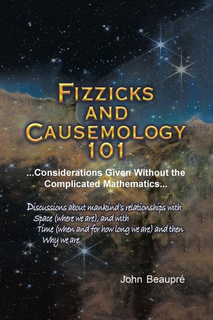Knjiga Fizzicks and Causemology 101 John Beaupre