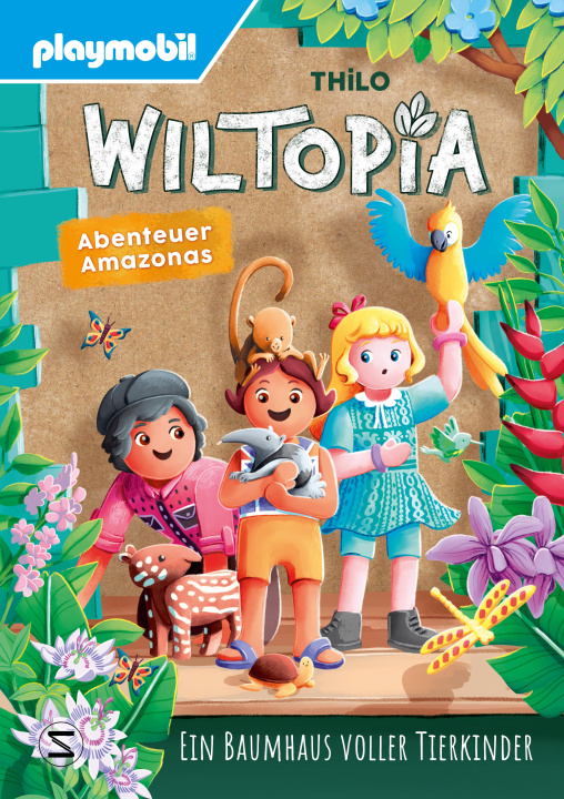 Knjiga PLAYMOBIL Wiltopia. Abenteuer Amazonas. Ein Baumhaus voller Tierkinder Corinna Jegelka