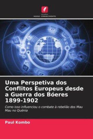 Książka Uma Perspetiva dos Conflitos Europeus desde a Guerra dos Bóeres 1899-1902 