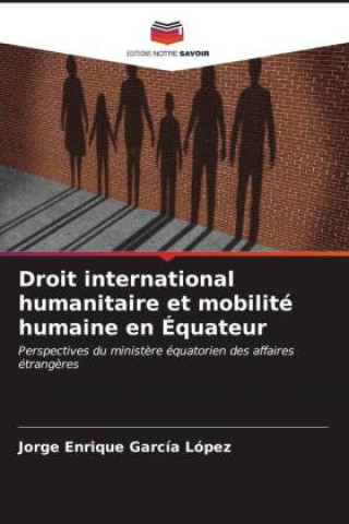 Livre Droit international humanitaire et mobilité humaine en Équateur 