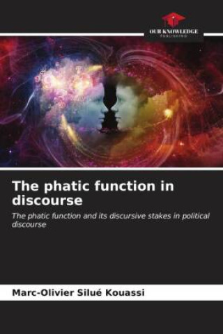 Knjiga The phatic function in discourse Marc-Olivier Silué Kouassi