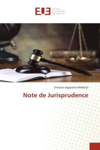 Knjiga Note de Jurisprudence Christian Hyppolite KPANGUI