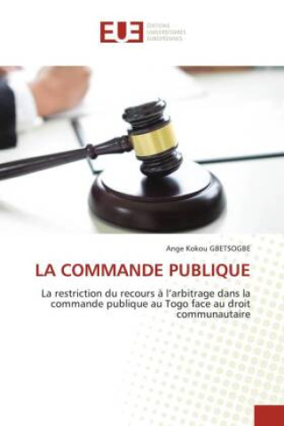 Knjiga LA COMMANDE PUBLIQUE Ange Kokou GBETSOGBE