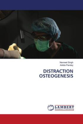 Knjiga DISTRACTION OSTEOGENESIS Ankita Pandey