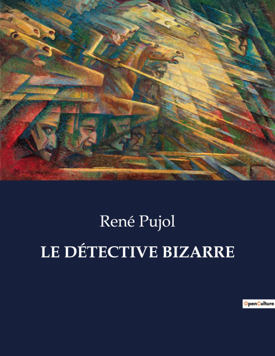 Kniha LE DÉTECTIVE BIZARRE Pujol