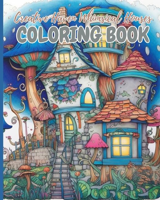 Könyv Creative Haven Whimsical Houses Coloring Book 